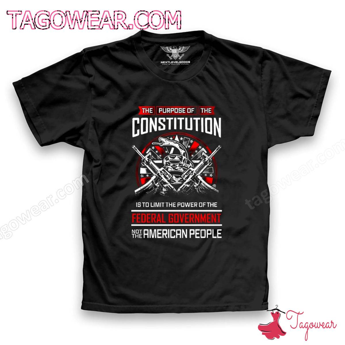 The Purpose Of The Constitution Is To Limit The Power Of The Federal Government Shirt