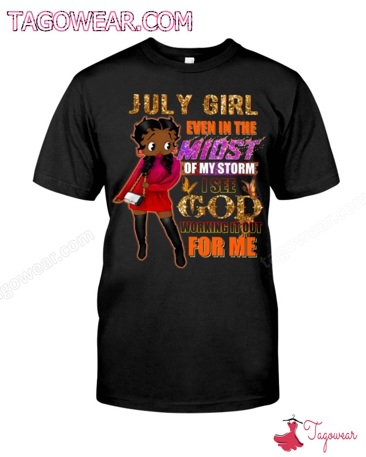 Betty Boop July Girl Even In The Midst Of My Storm I See God Working It Out For Me Shirt