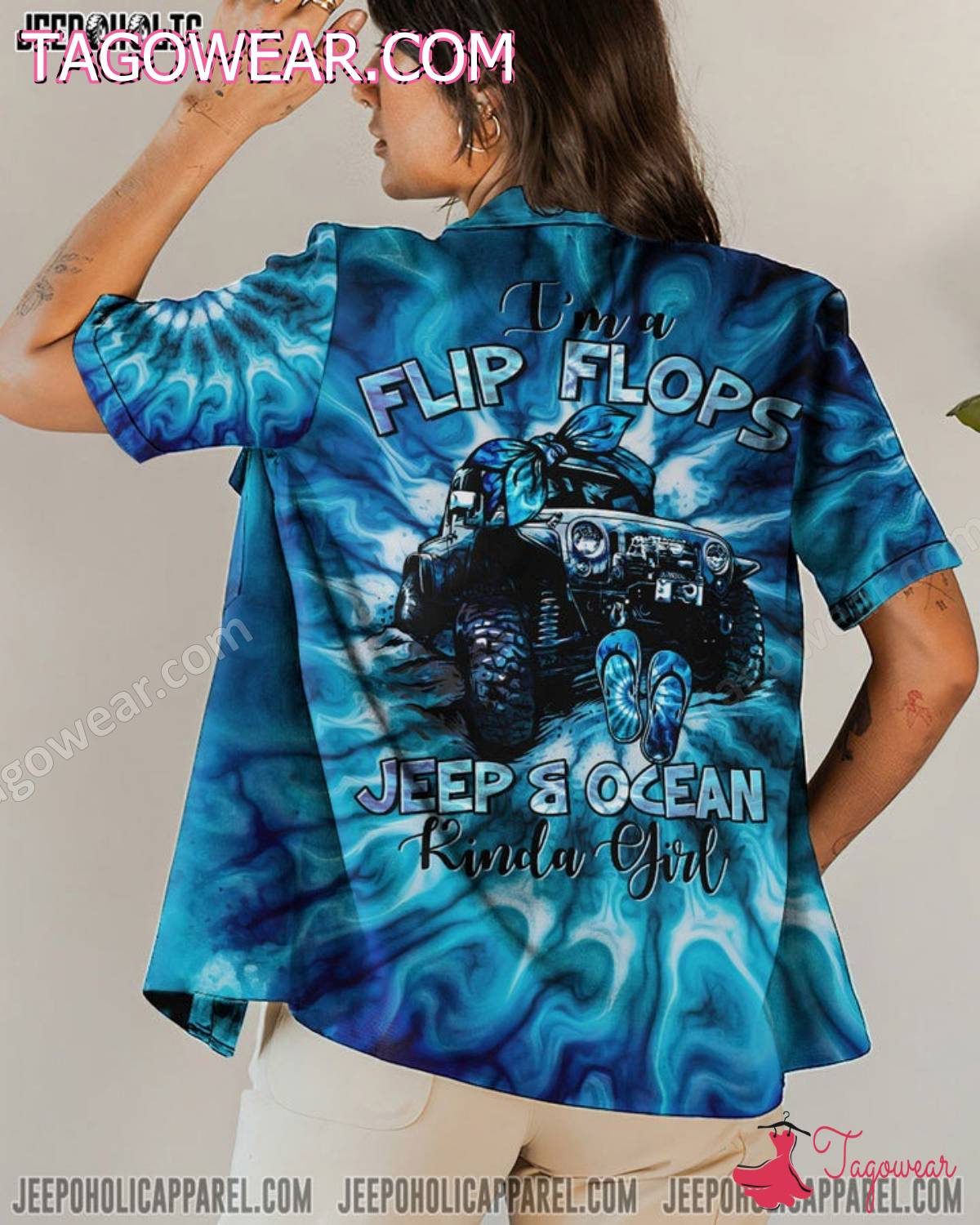I'm A Flip Flops Jeep And Ocean Kinda Girl Blue Tie Dye Hawaiian Shirt