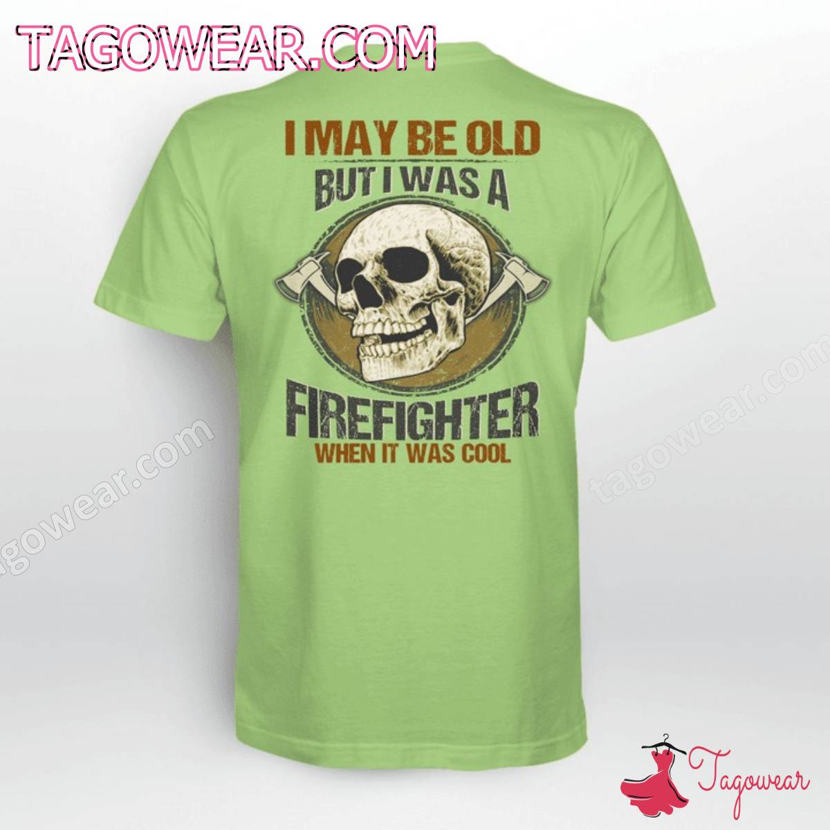 Skull I May Be Old But I Was A Firefighter When It Was Cool Shirt a