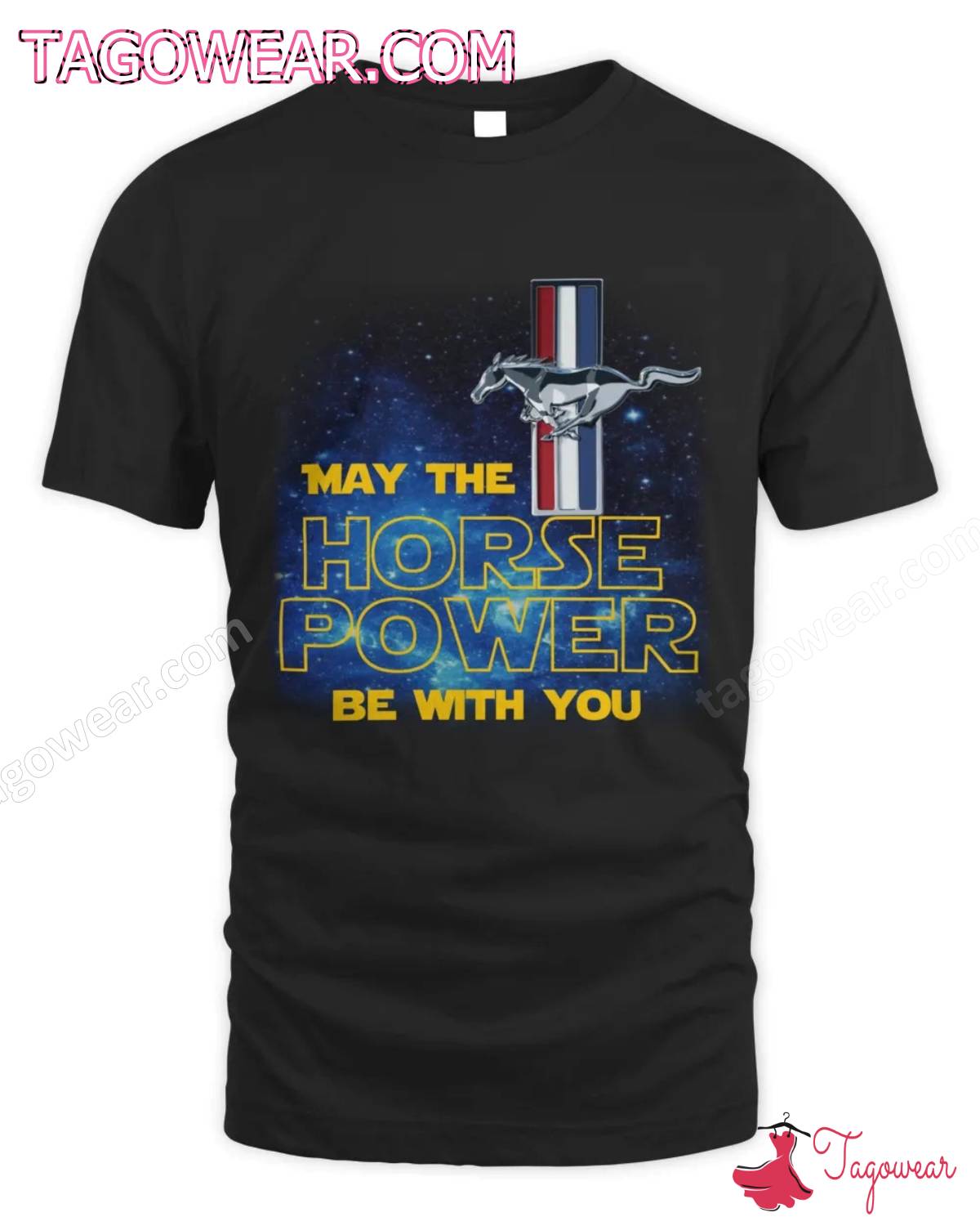 Ford Mustang May The Horse Power Be With You Galaxy Shirt a