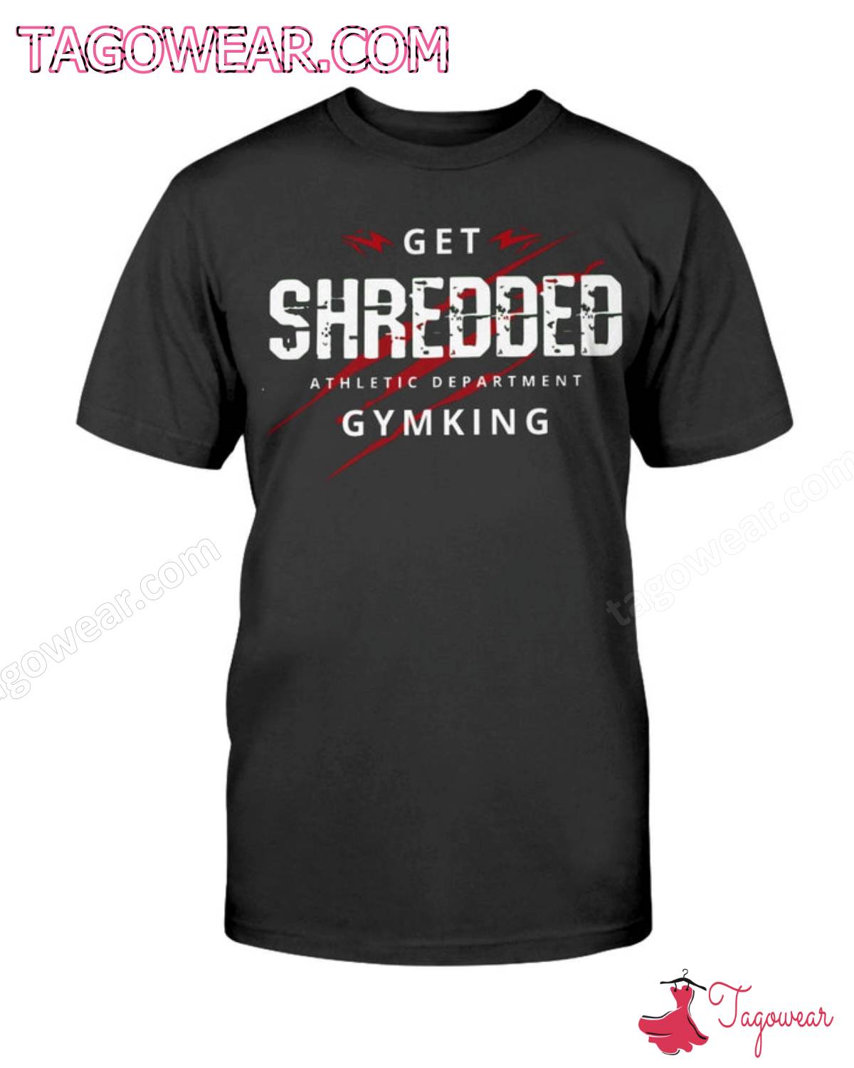 Get Shredded Athletic Department Gymking Shirt
