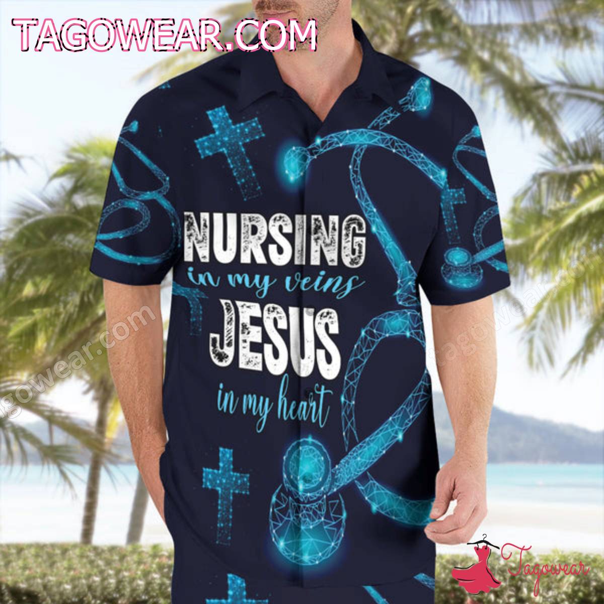 Nursing In My Veins Jesus In My Heart Hawaiian Shirt a