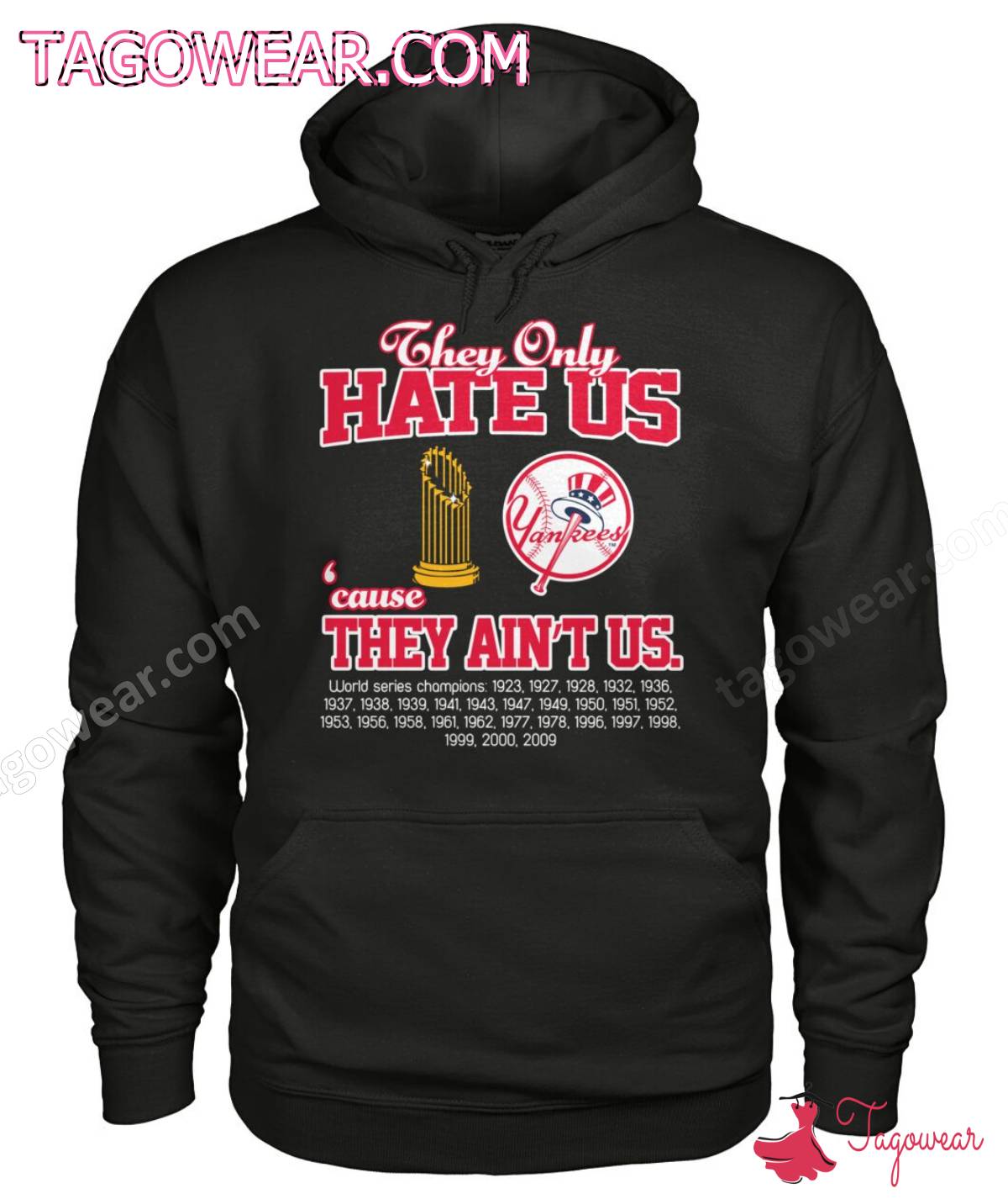 They Only Hate Us Cause They Ain't Us New York Yankees Champions Shirt a