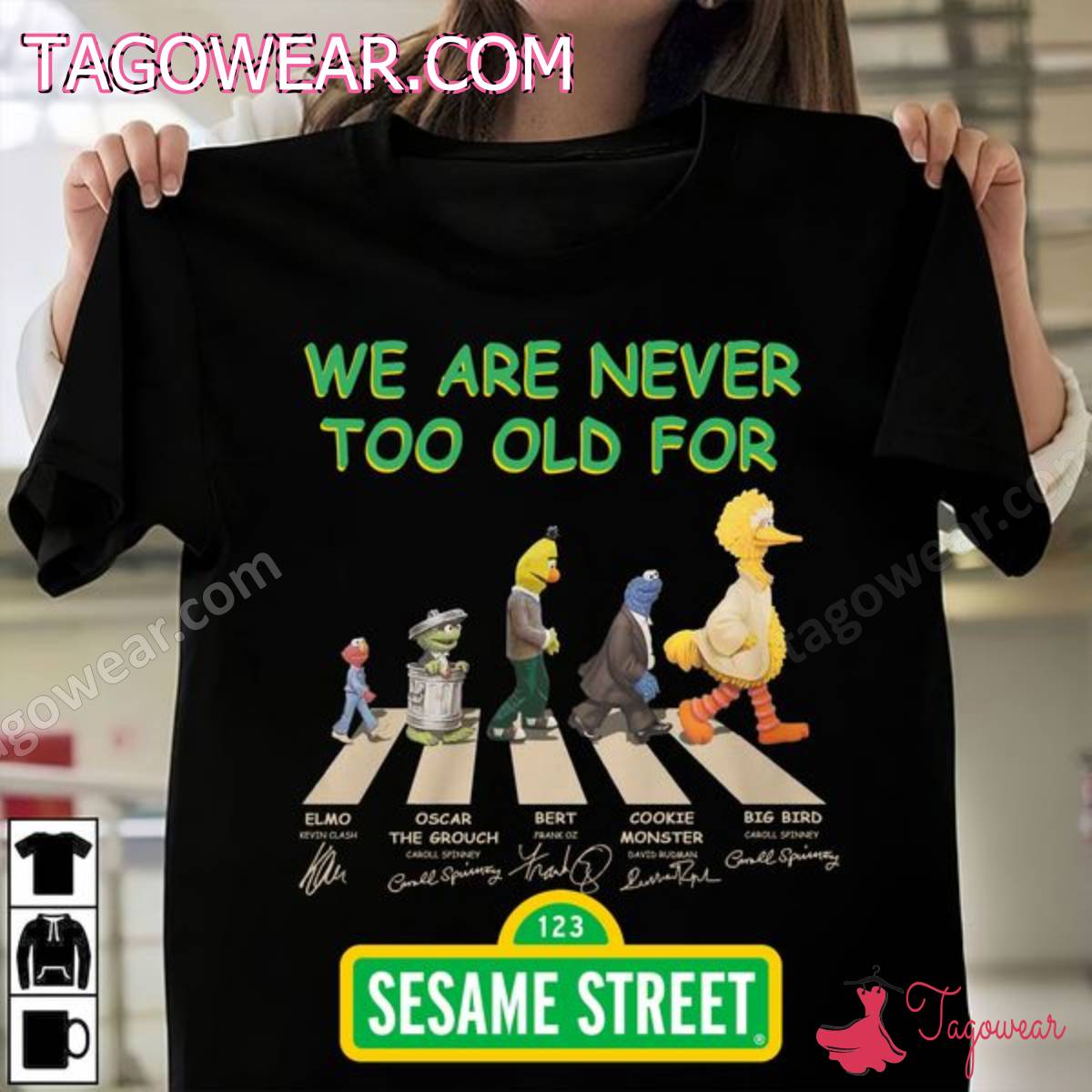 We Are Never Too Old For 123 Sesame Street On Road Signatures Shirt