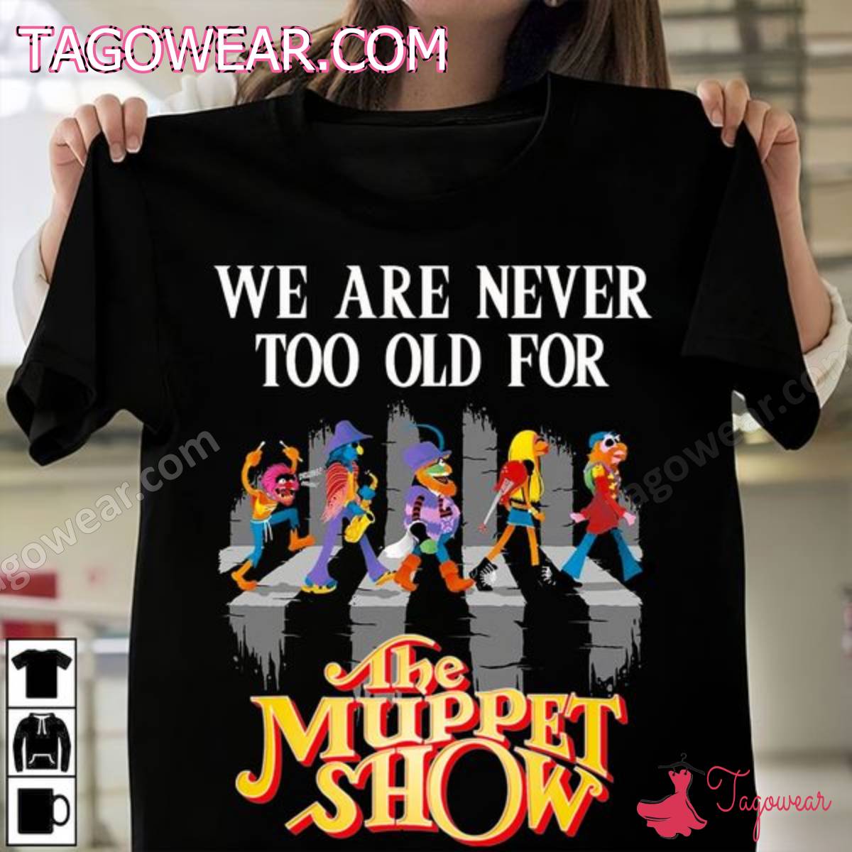 We Are Never Too Old For The Muppet Show Characters On Road Shirt