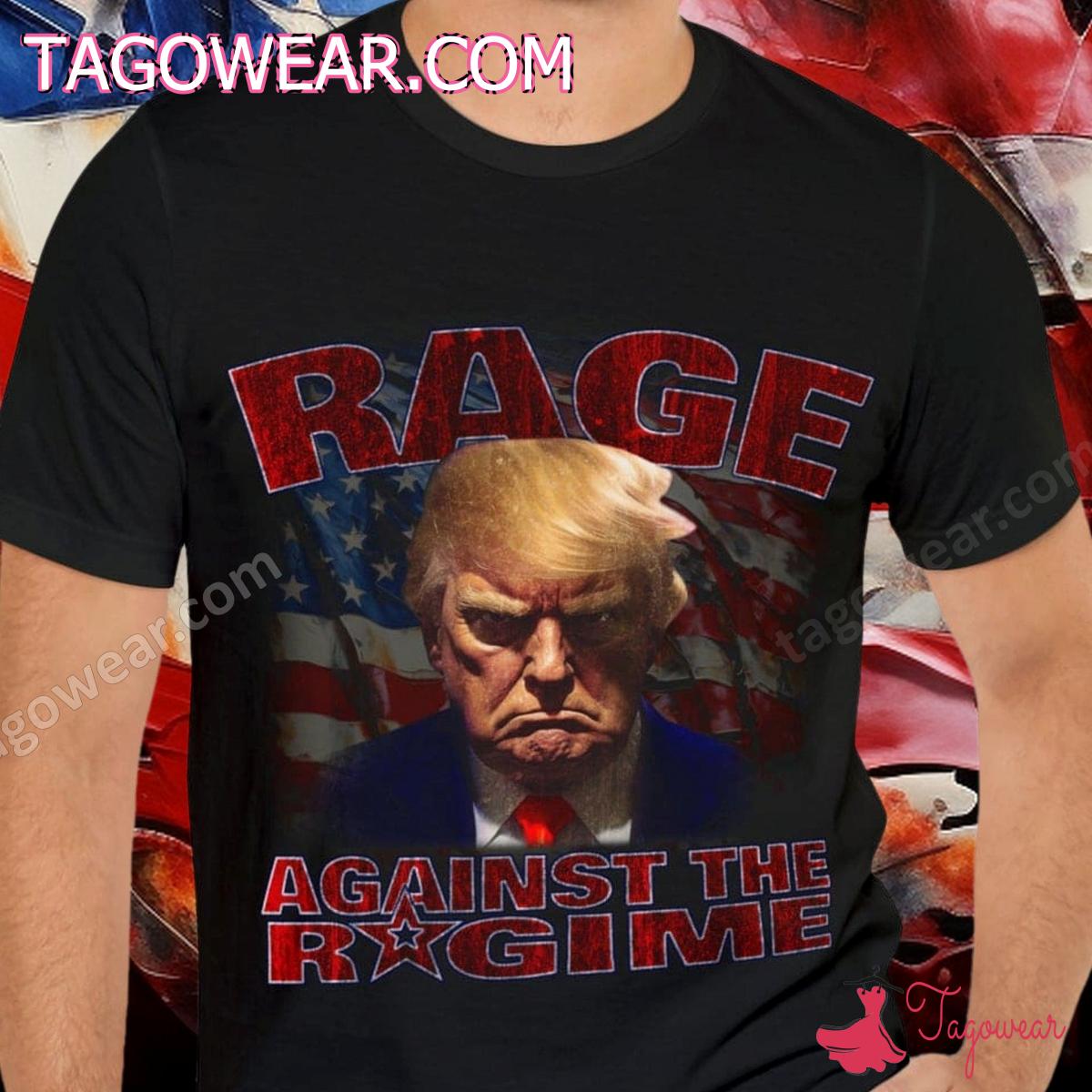 Donald Trump Rage Against The Regime Shirt