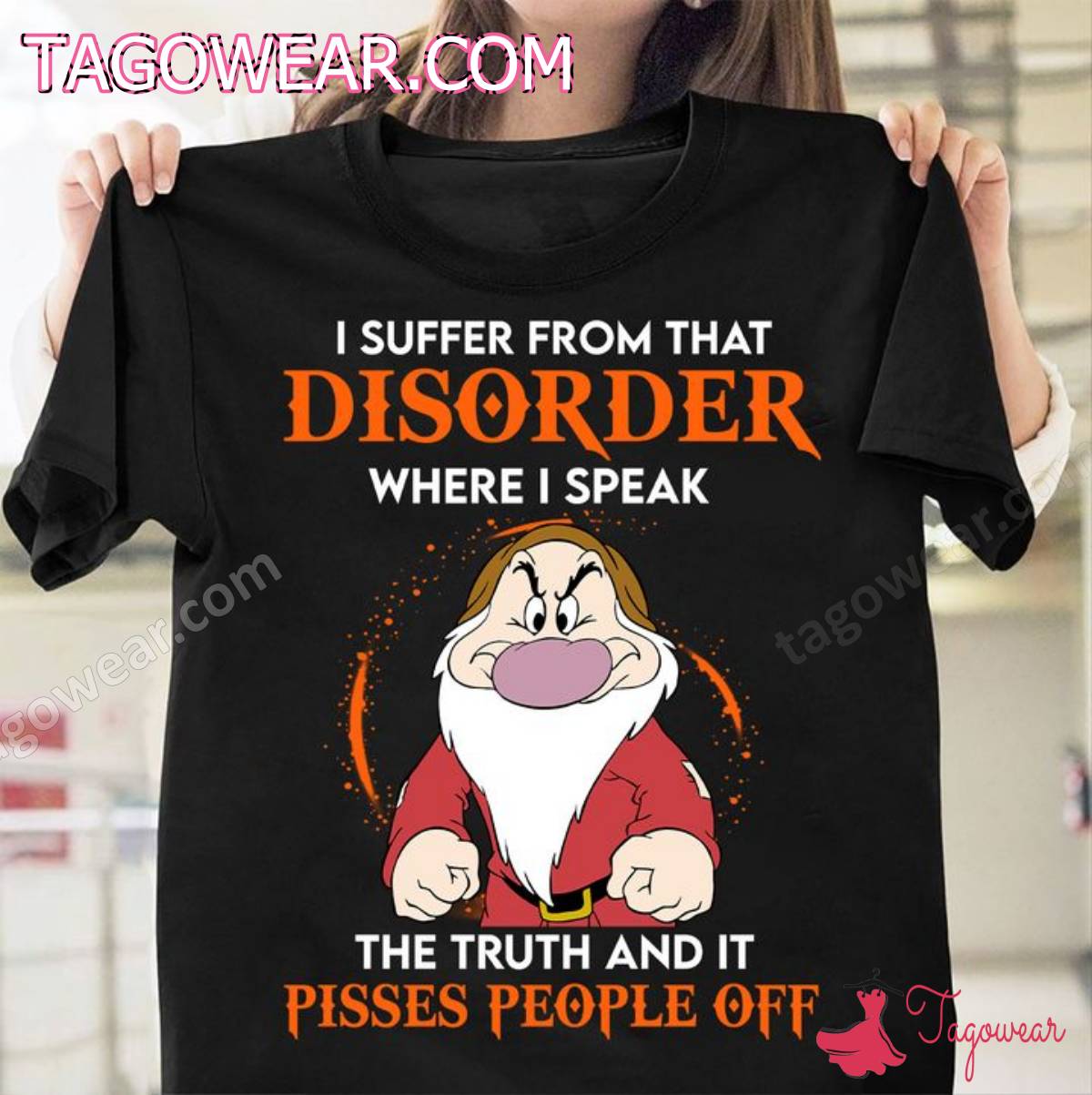 Grumpy I Suffer From That Disorder Where I Speak Shirt