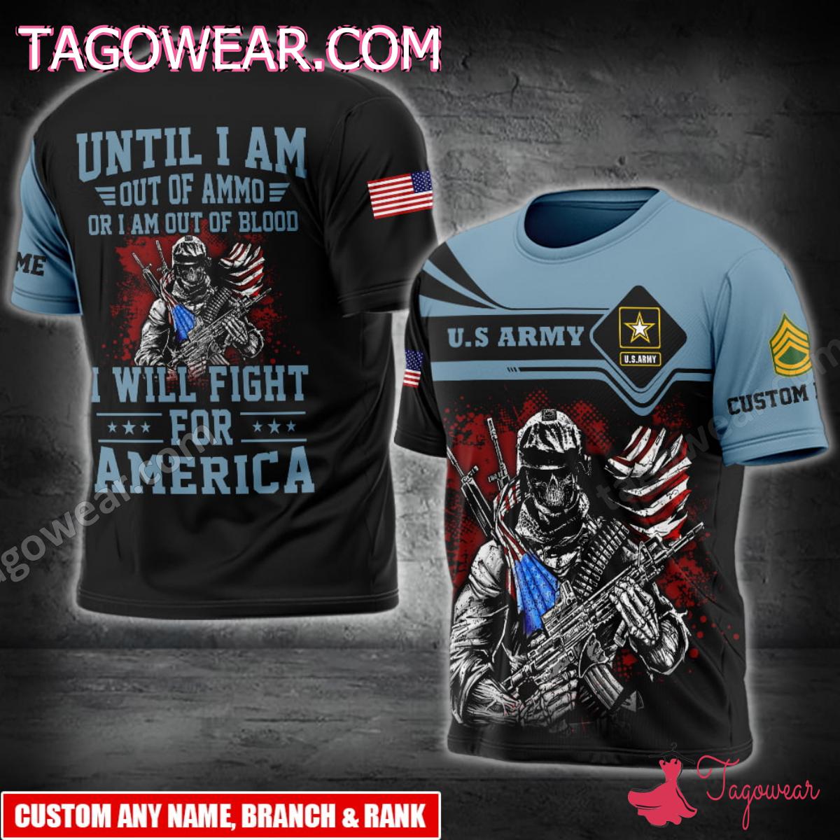 Us Army I Will Fight For America Personalized T-shirt, Hoodie