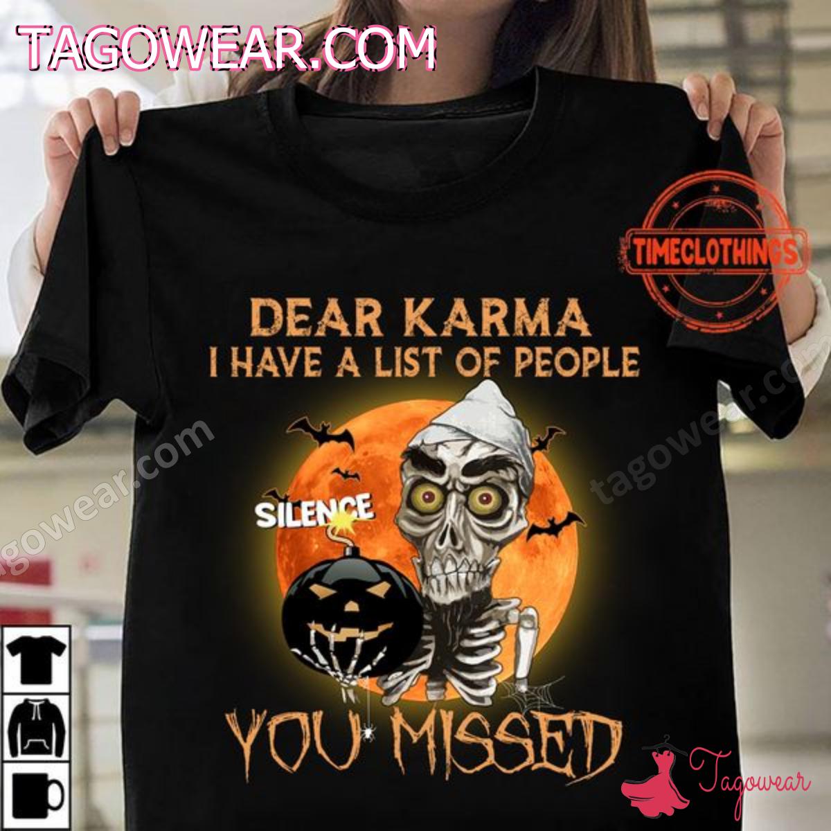 Achmed Jeff Dunham Dear Karma I Have List Of People You Missed Halloween Shirt