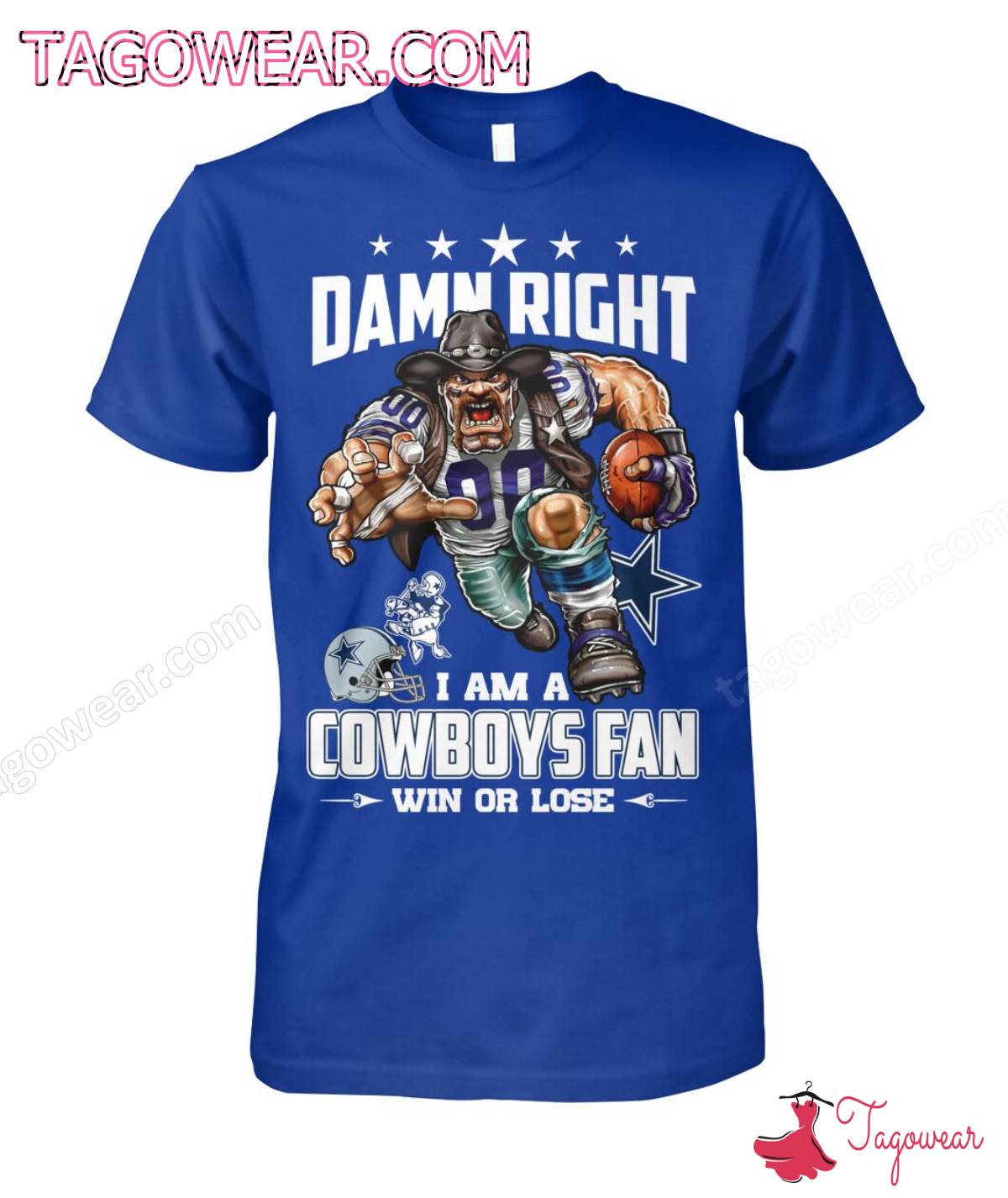 Damn Right I Am Dallas Cowboys Mascot Fan Win Or Lose shirt