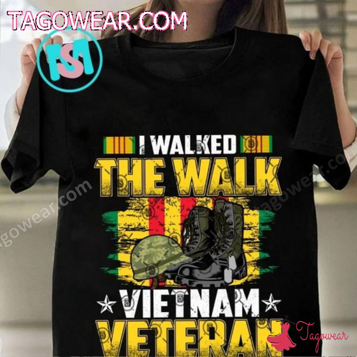 I Walked The Walk Vietnam Veteran Shirt, Hoodie