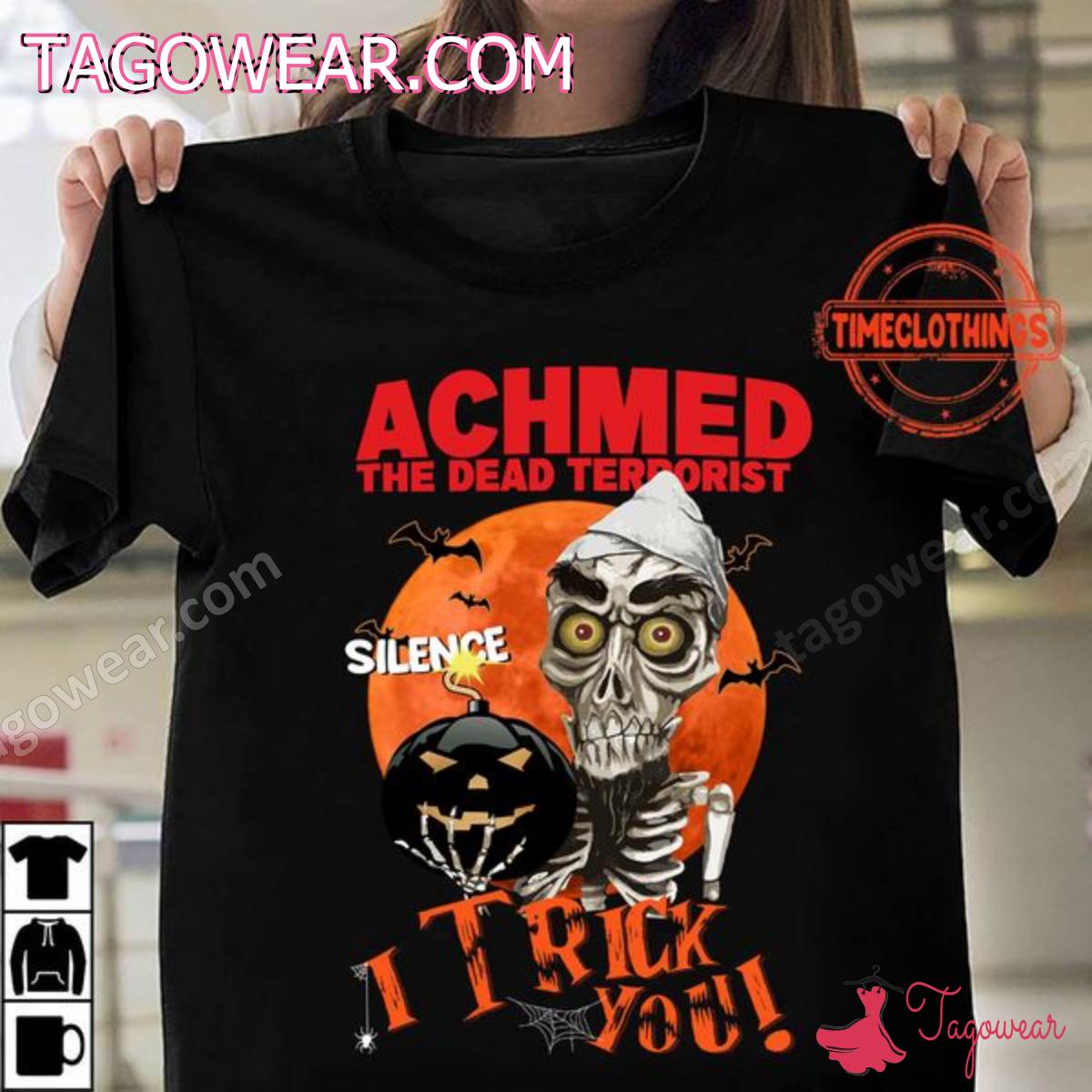 Jeff Dunham Achmed The Dead Terrorist Silence I Trick You Halloween Shirt