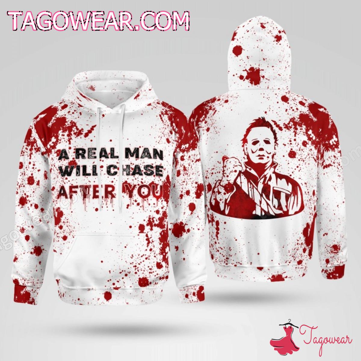 Michael Myers A Real Man Will Chase After You Halloween Blood Stain Hoodie