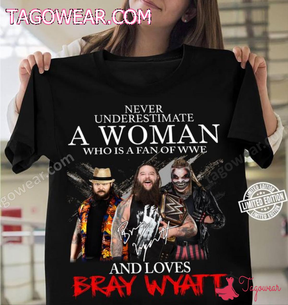 Never Underestimate A Woman Who Is A Fan Of Wwe And Loves Bray Wyatt Shirt