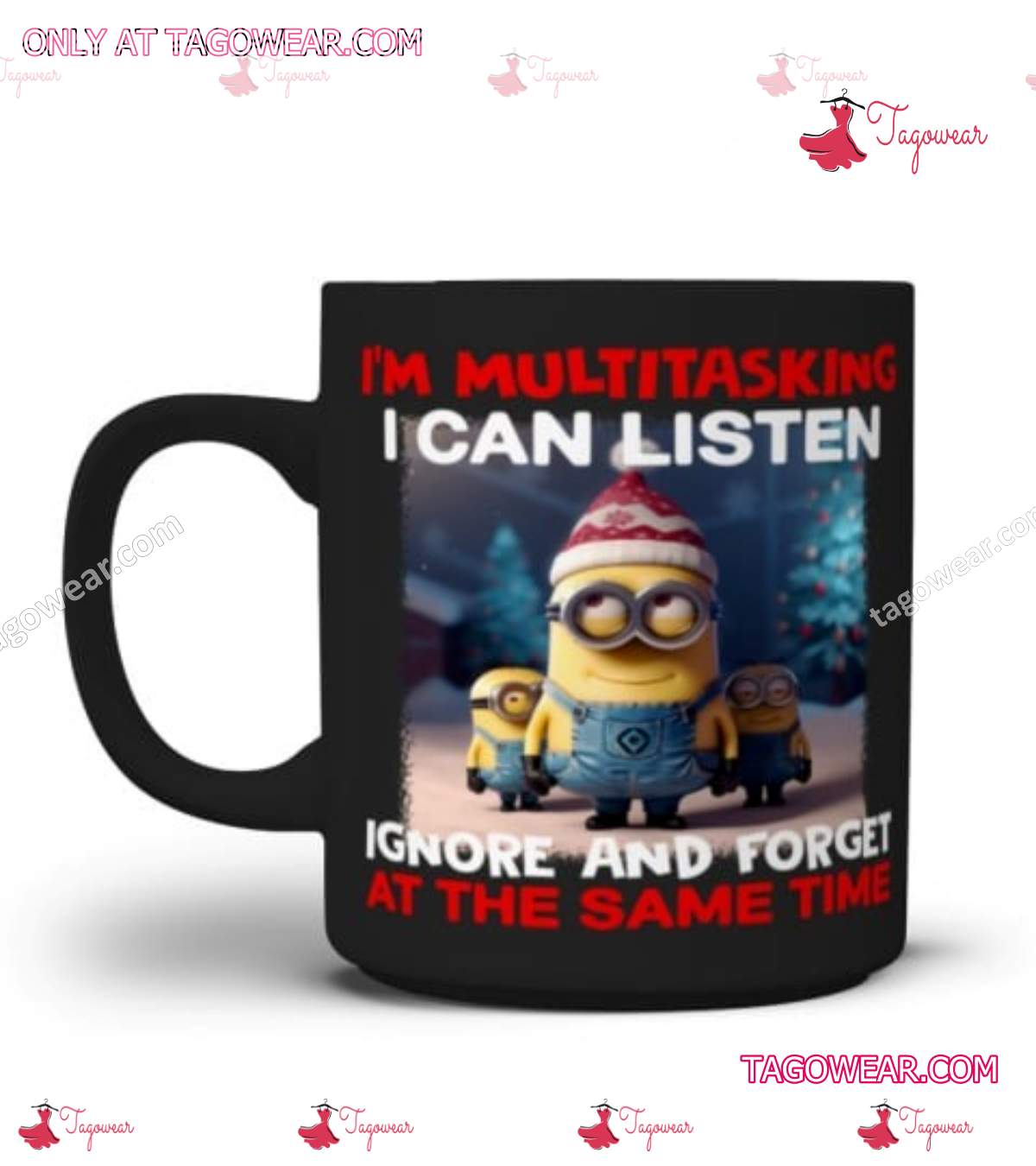 Minion I'm Multitasking I Can Listen Ignore And Forget At The Same Time Christmas Mug