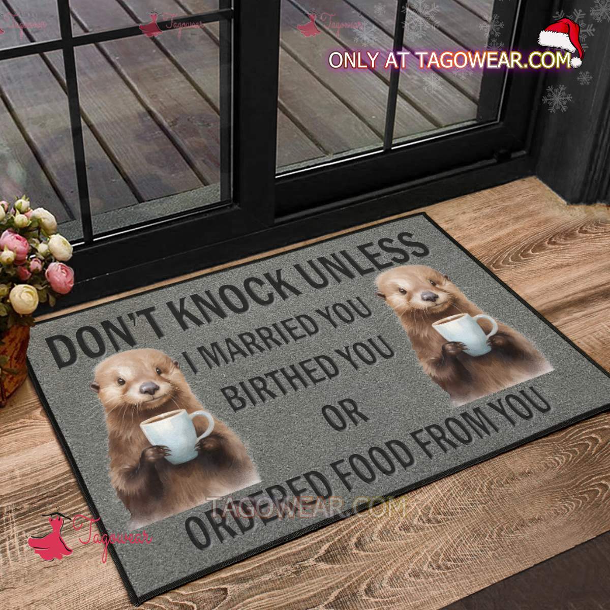 Otter Don't Knock Unless I Married You Birthed You Or Ordered Food From You Doormat a