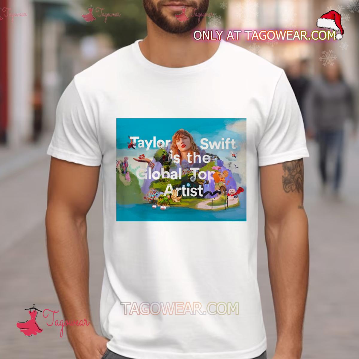 Taylor Swift is the Global Top Artist shirt a