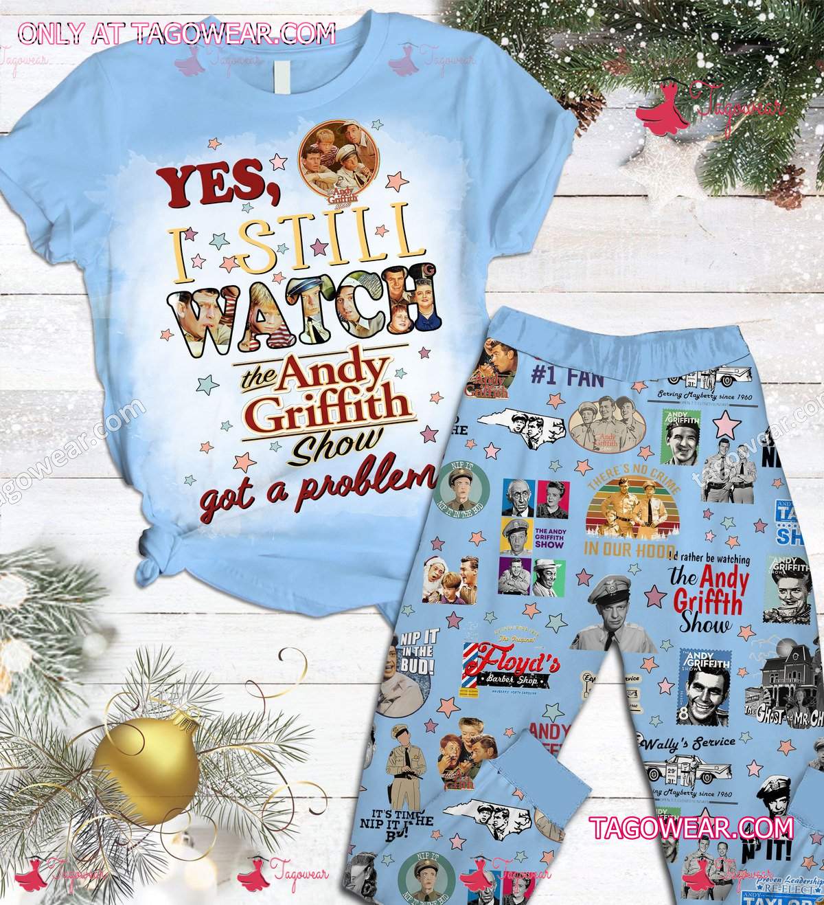 Yes I Still Watch The The Andy Griffith Show Got A Problem Pajamas Set