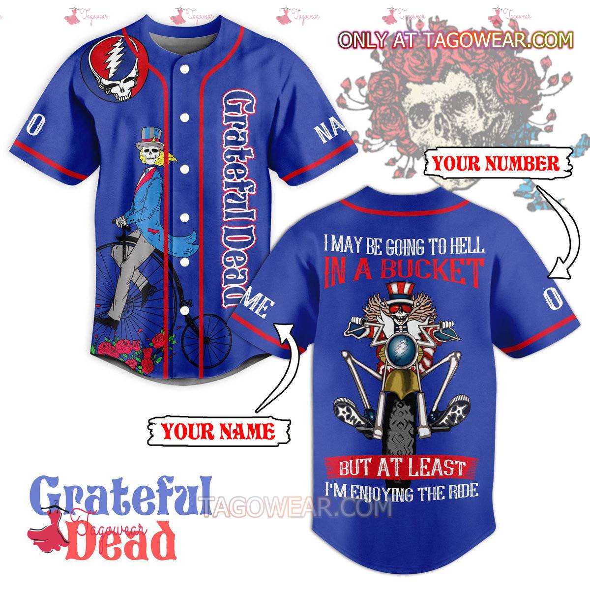 Grateful Dead I May Be Going To Hell In A Bucket But At Least I'm Enjoying The Ride Personalized Baseball Jersey
