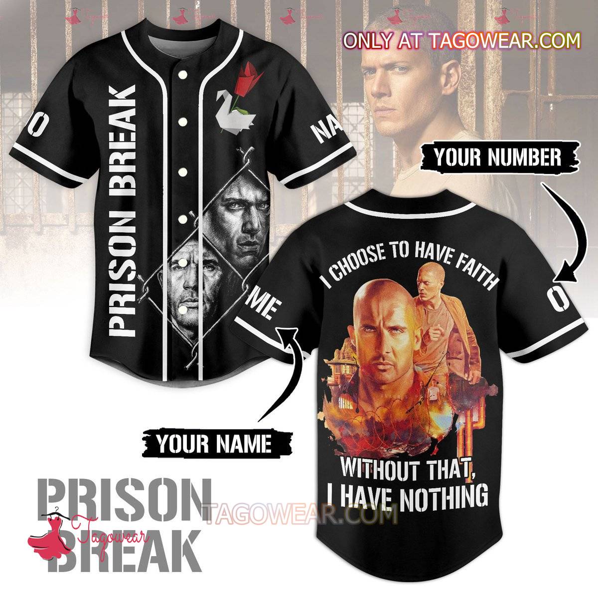 Prison Break I Choose To Have Faith Without That I Have Nothing Personalized Baseball Jersey