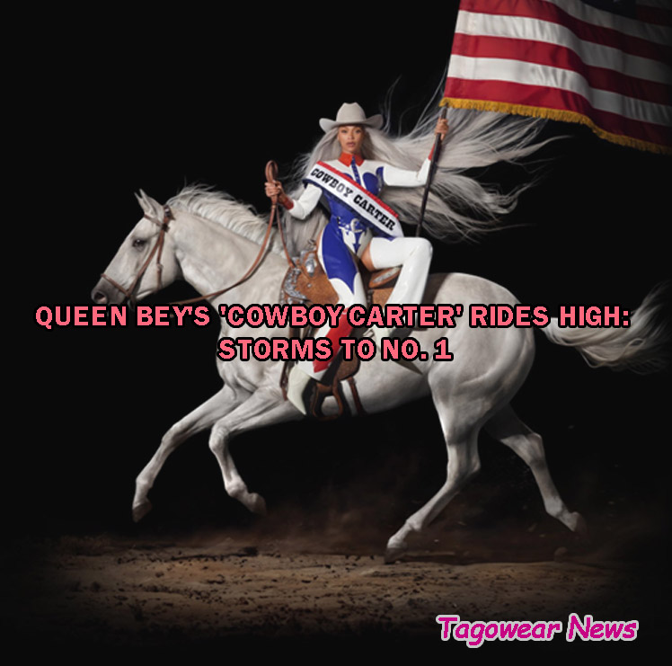 Queen Bey's 'Cowboy Carter' Rides High: Storms to No. 1, Securing the Year's Most Explosive Debut Yet!