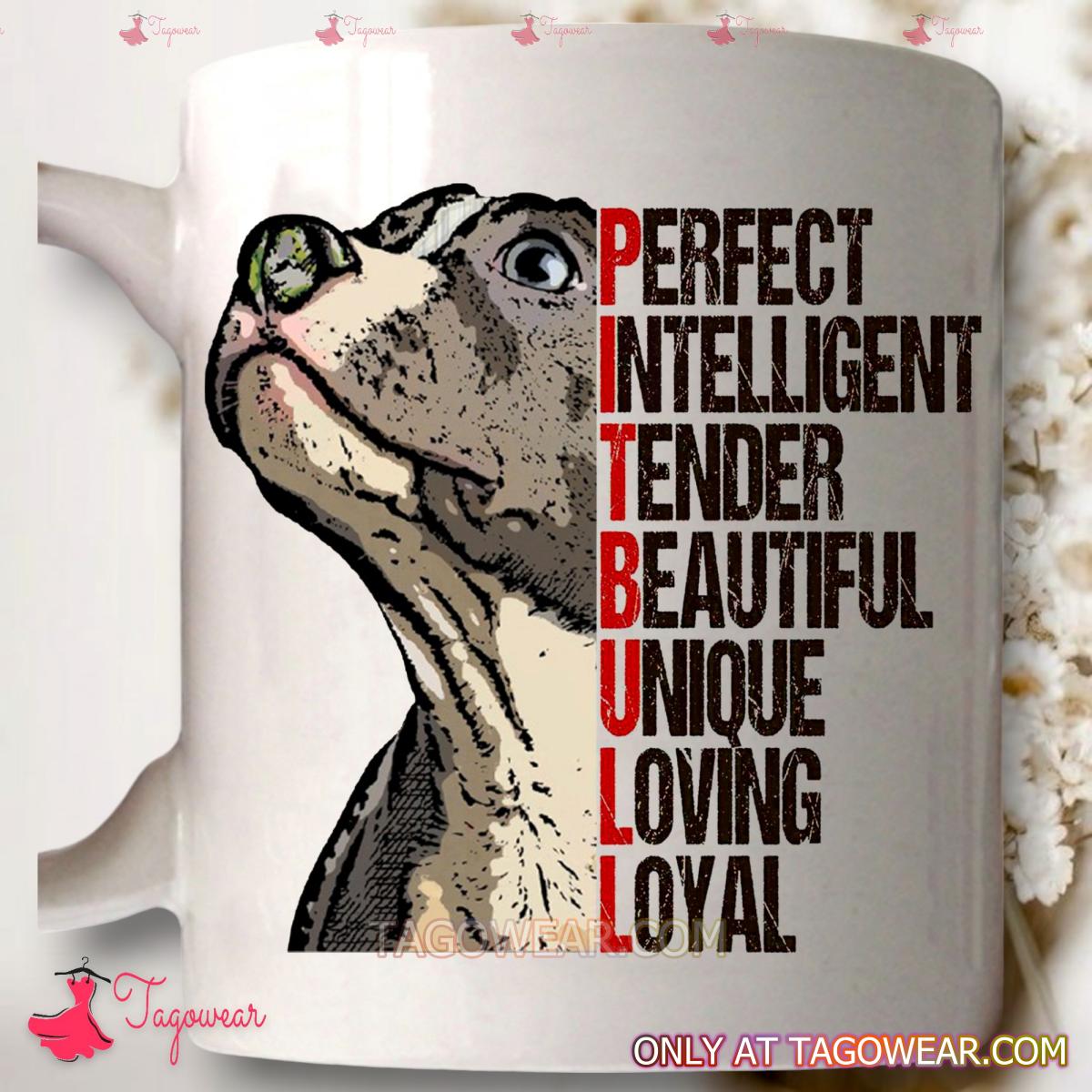 Pitbull Perfect Intelligent Tender Beautiful Unique Loving Loyal Mug